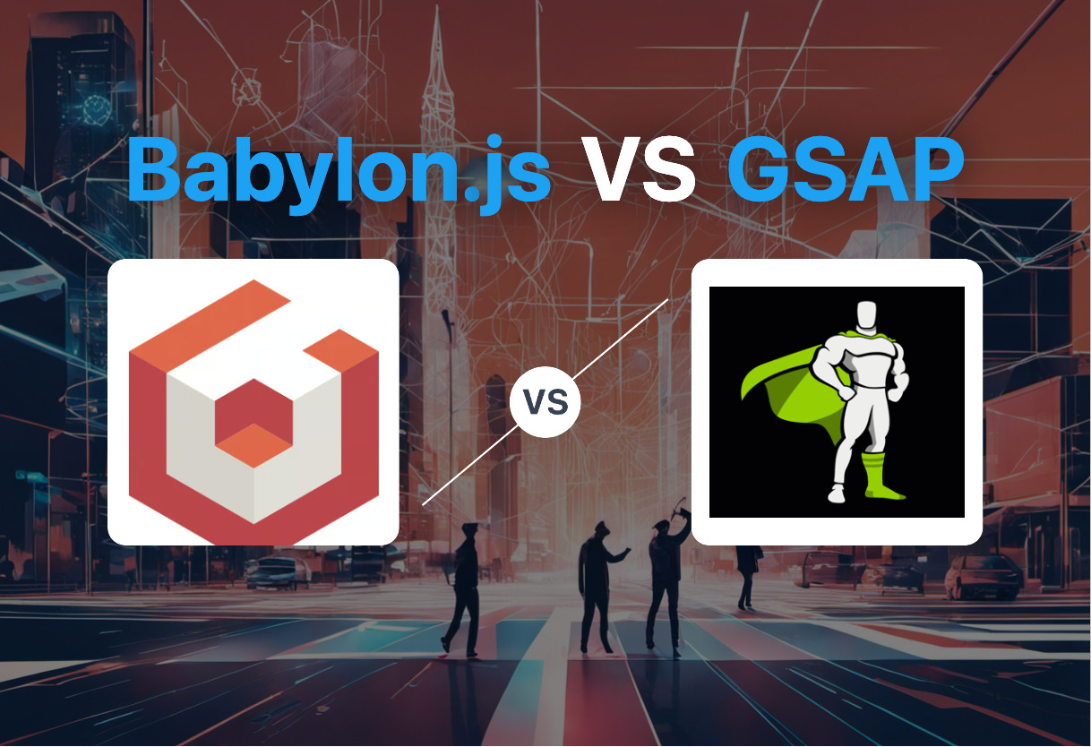 Comparing Babylon.js and GSAP