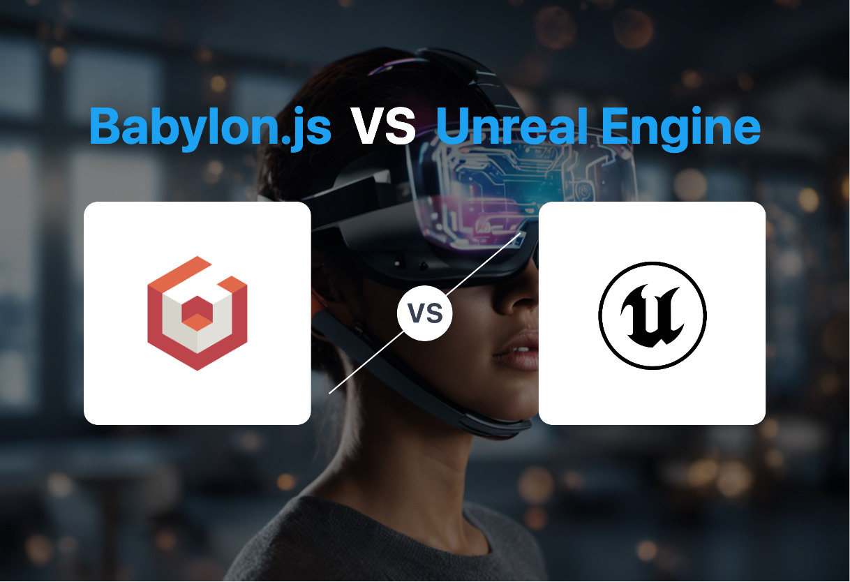 Comparing Babylon.js and Unreal Engine