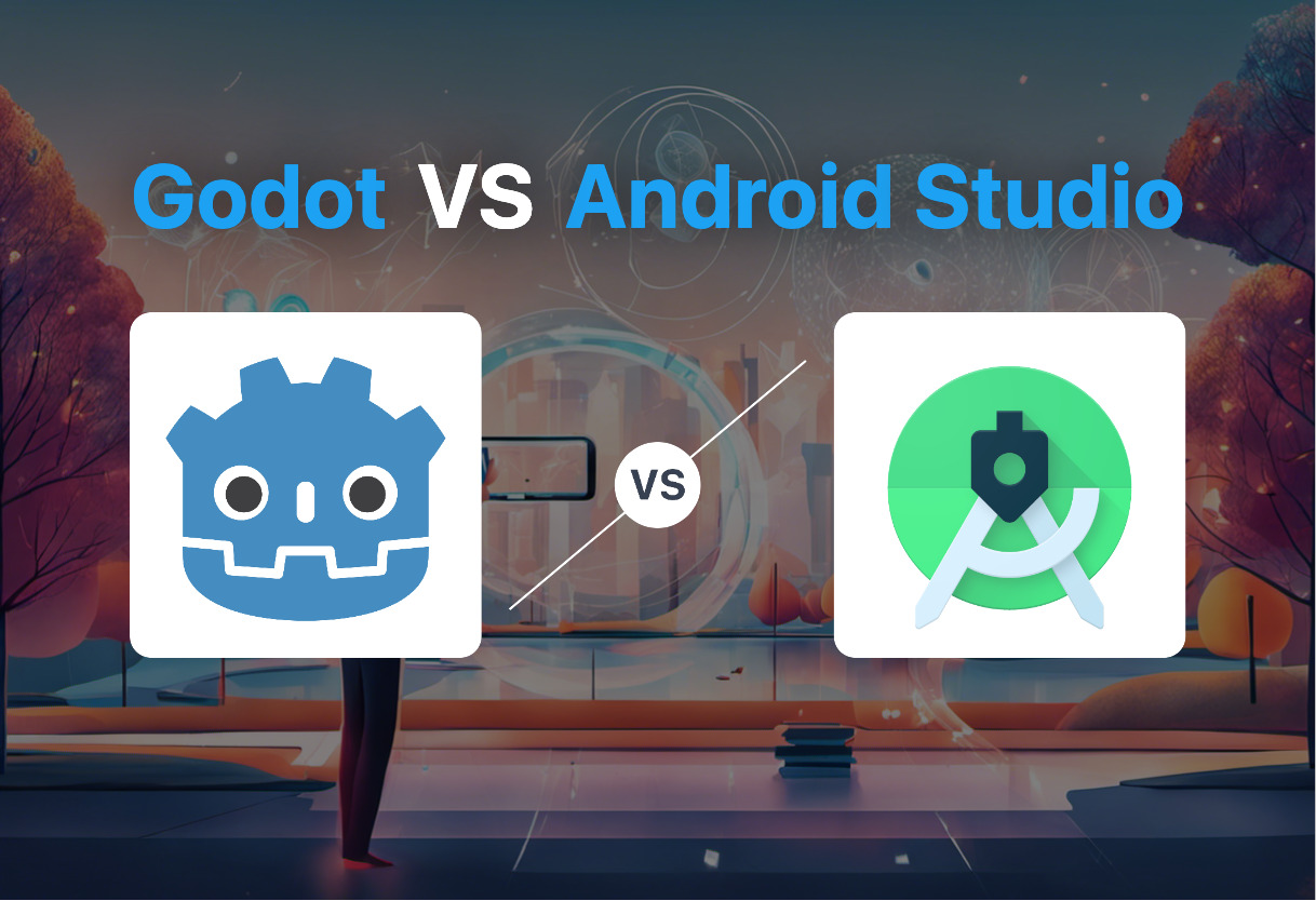 Godot and Android Studio compared