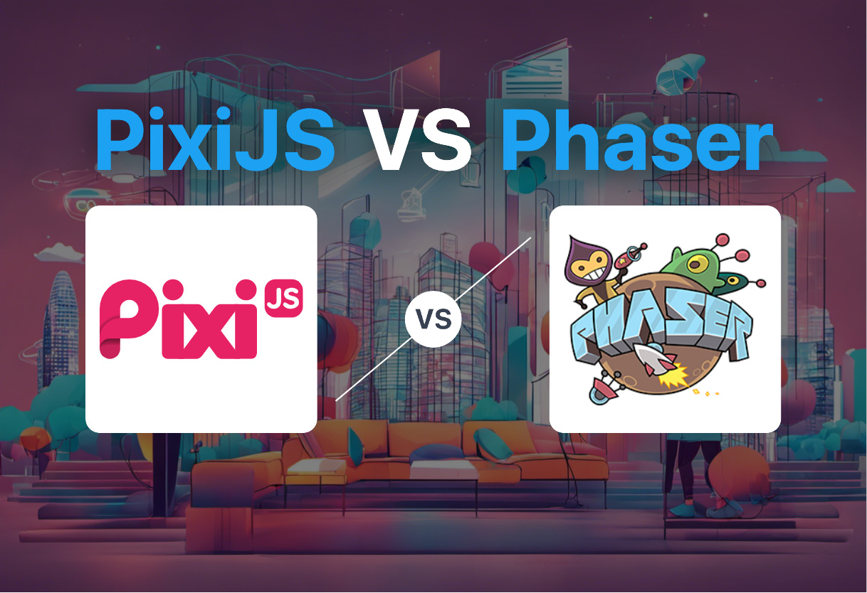 PixiJS vs Phaser