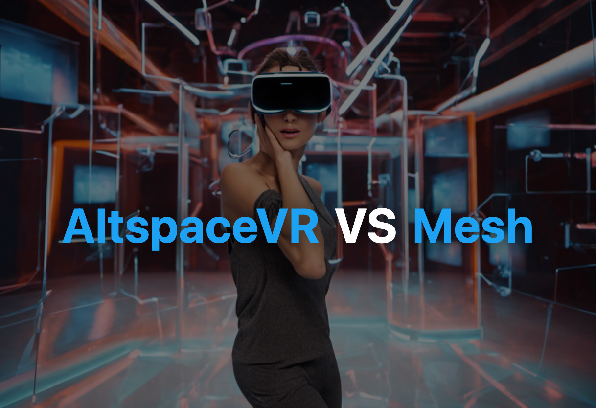 Differences of AltspaceVR and Mesh