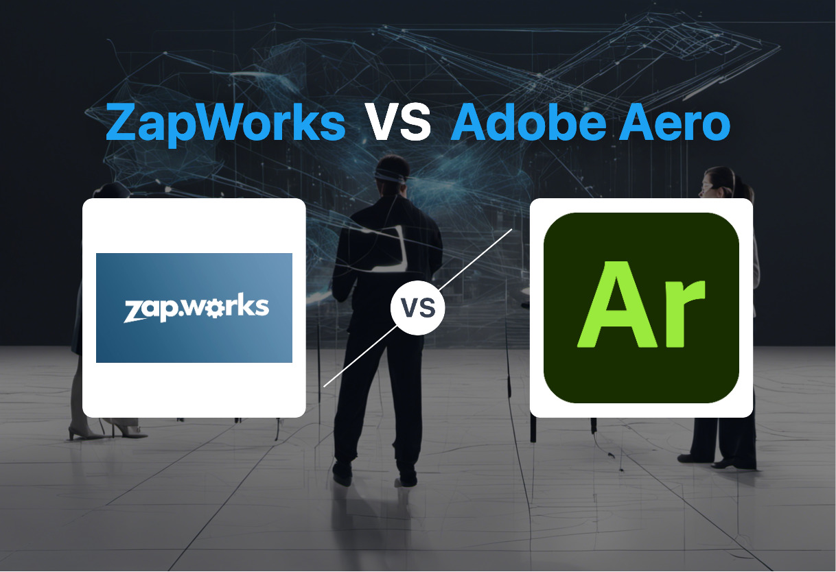 Comparing ZapWorks and Adobe Aero