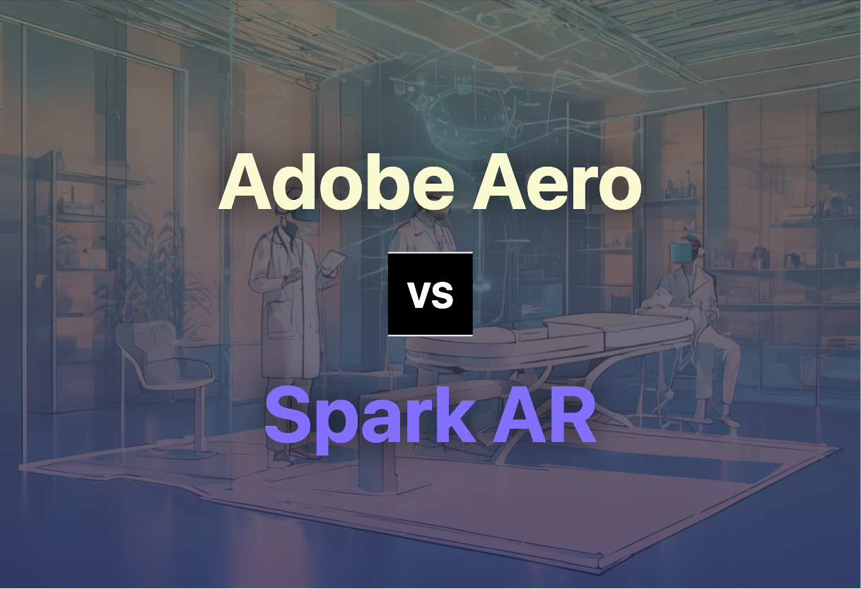 Adobe Aero vs Spark AR