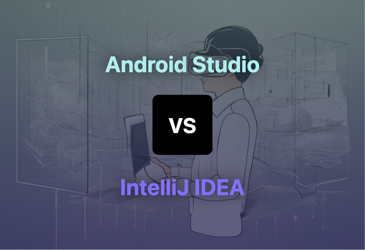 Comparison of Android Studio and IntelliJ IDEA