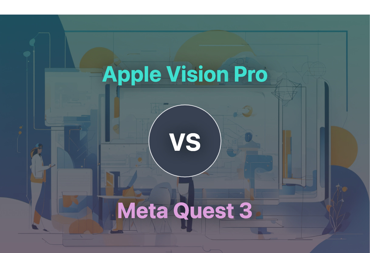Comparing Apple Vision Pro and Meta Quest 3