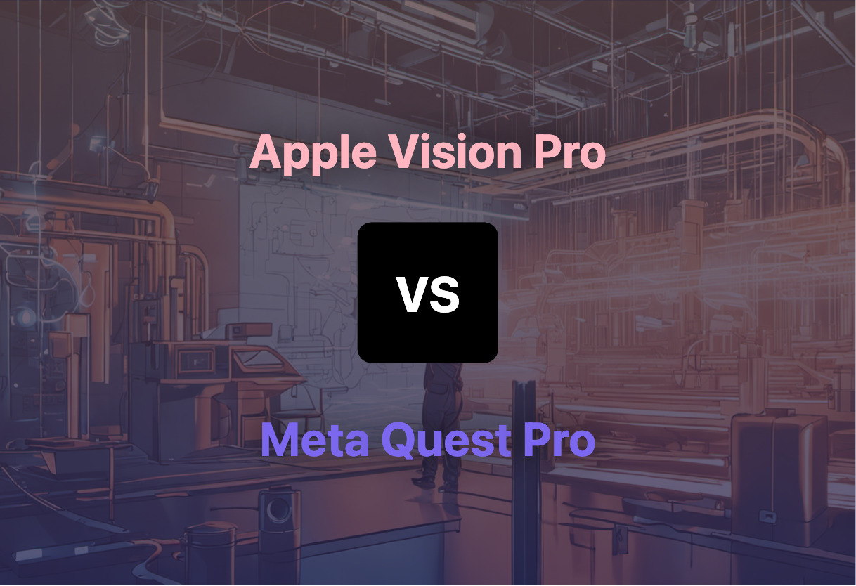 Apple Vision Pro and Meta Quest Pro compared