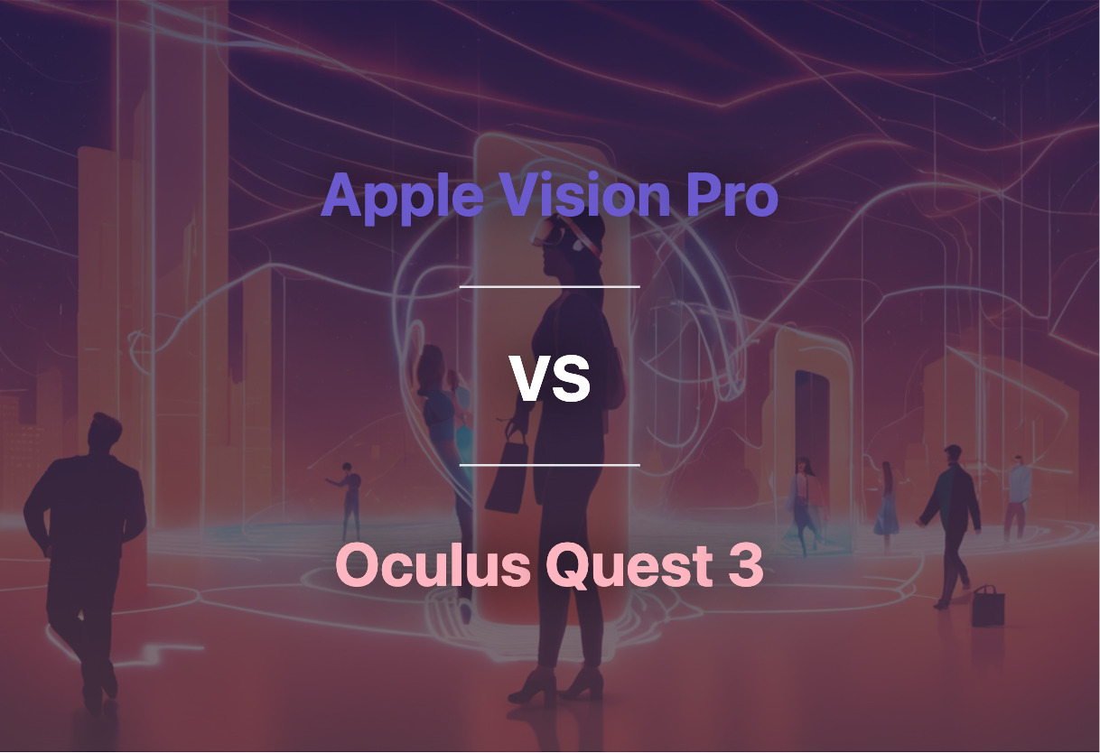 Comparison of Apple Vision Pro and Oculus Quest 3