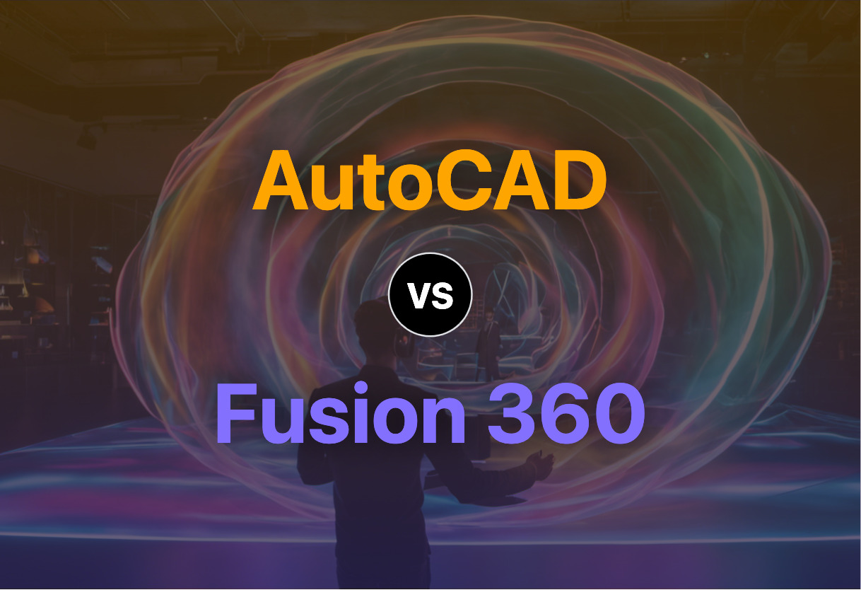 AutoCAD vs Fusion 360