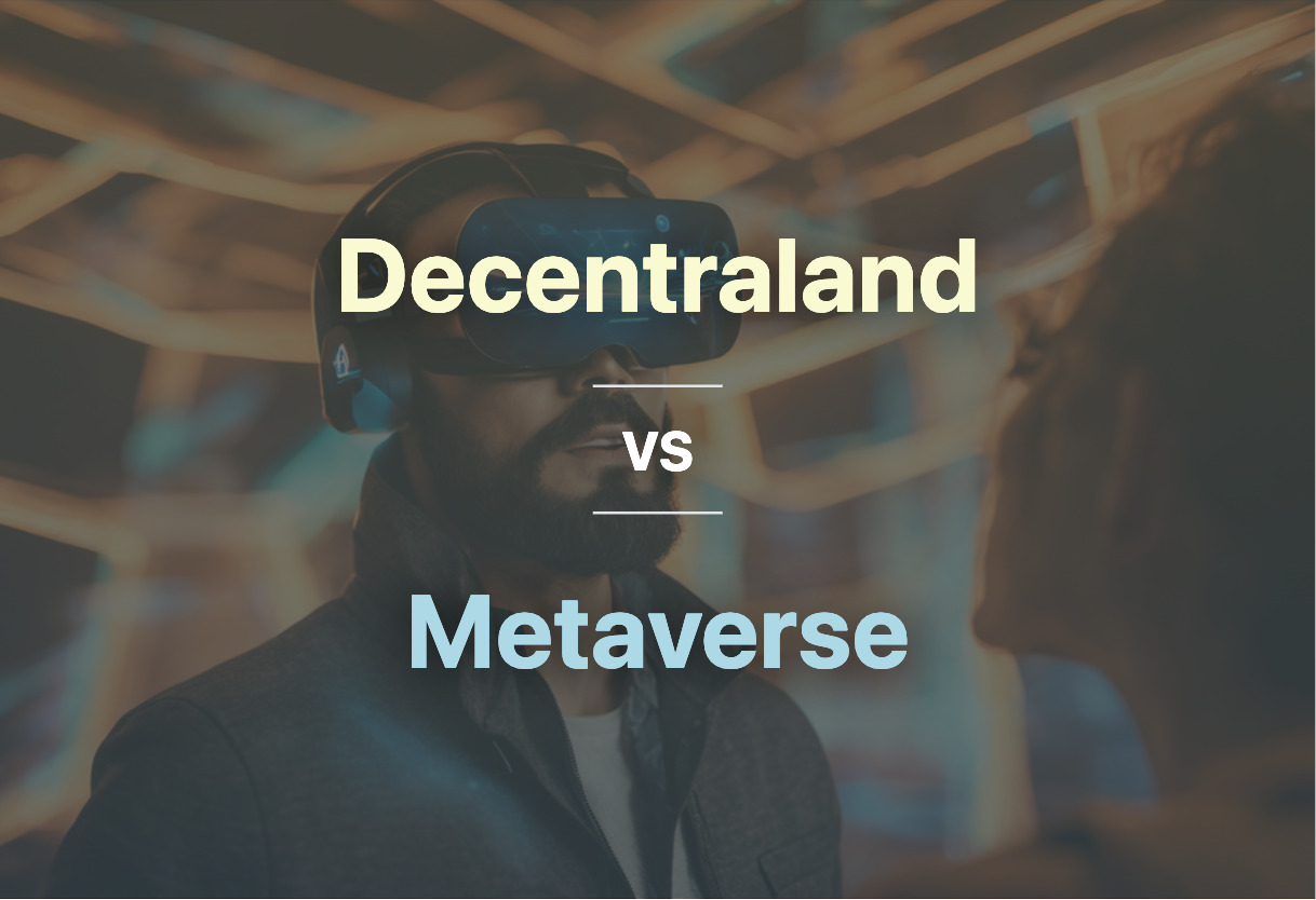 Decentraland vs Metaverse comparison