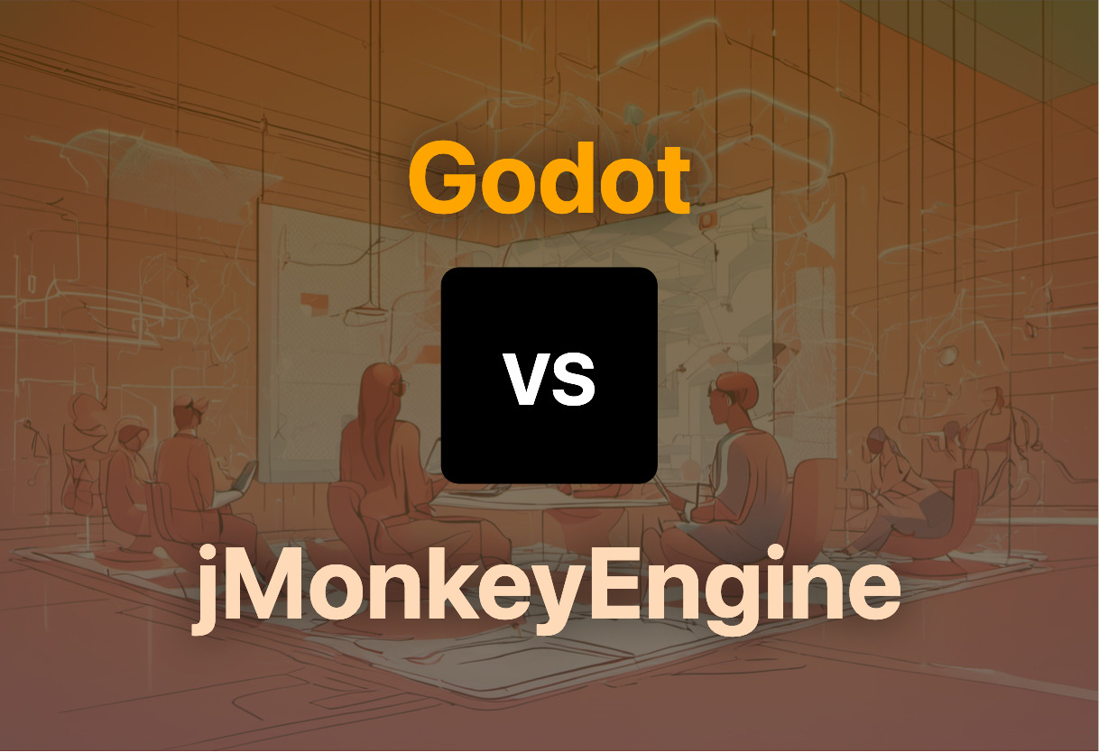 Comparison of Godot and jMonkeyEngine