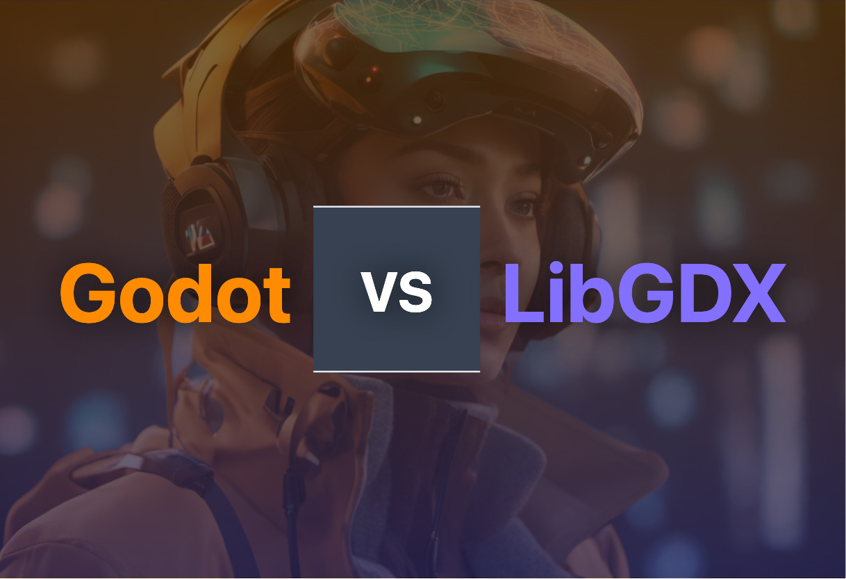 Godot vs LibGDX