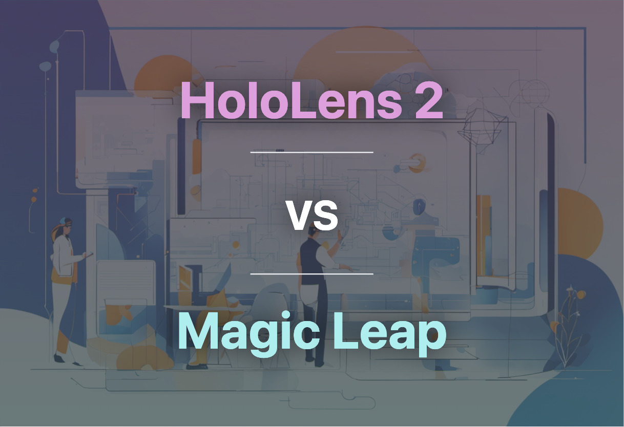 HoloLens 2 vs Magic Leap