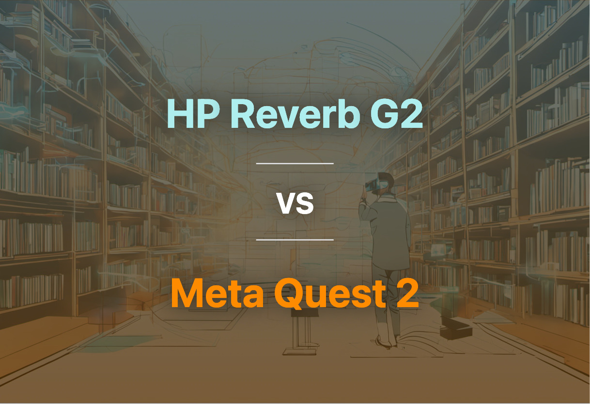 Comparison of HP Reverb G2 and Meta Quest 2