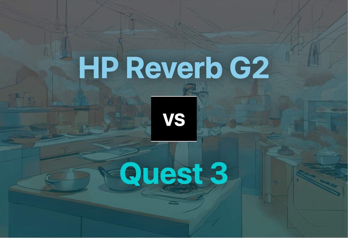 Detailed comparison: HP Reverb G2 vs Quest 3