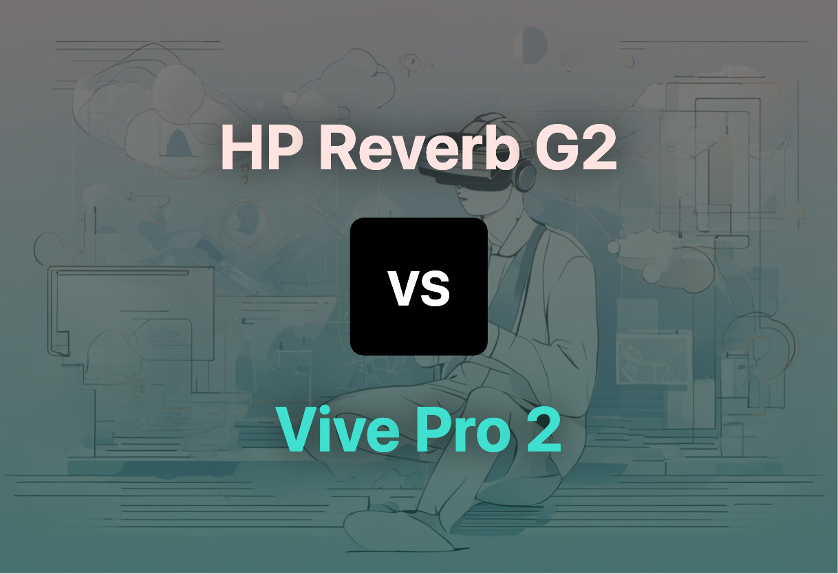 HP Reverb G2 vs Vive Pro 2 comparison