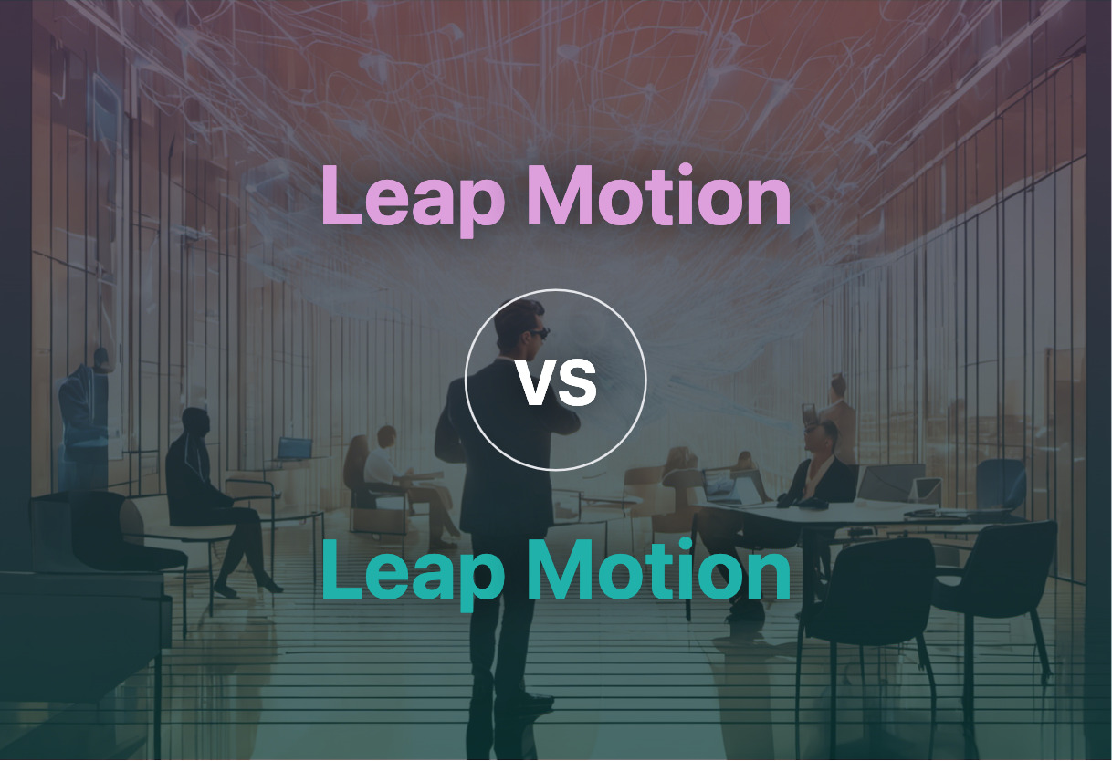 Leap Motion vs Leap Motion