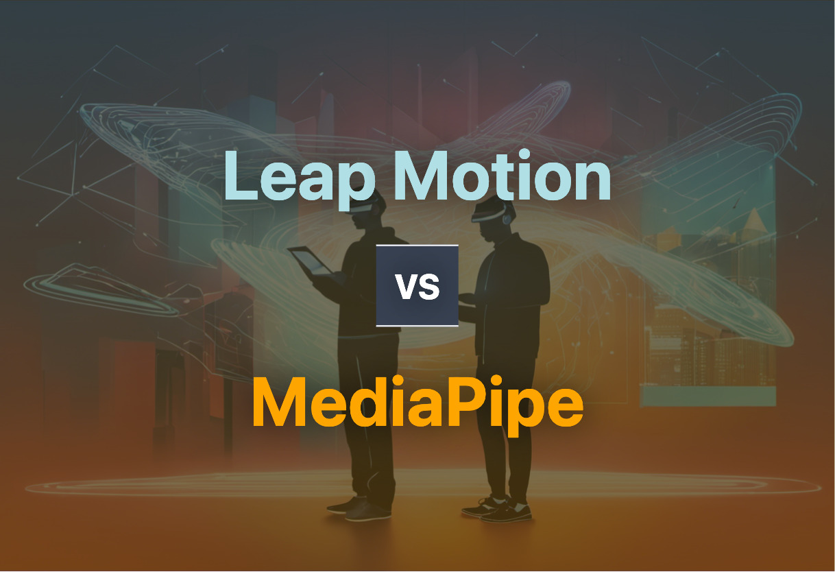 Leap Motion and MediaPipe compared