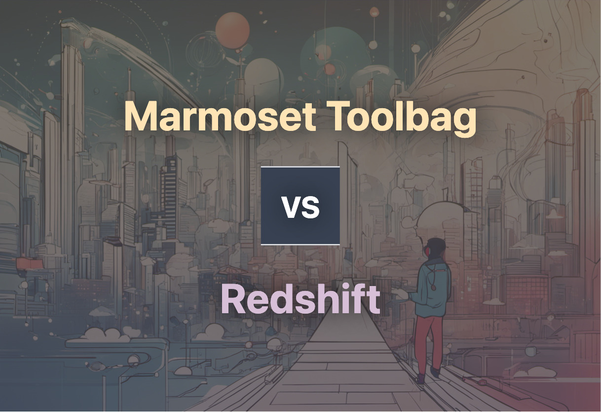 Differences of Marmoset Toolbag and Redshift