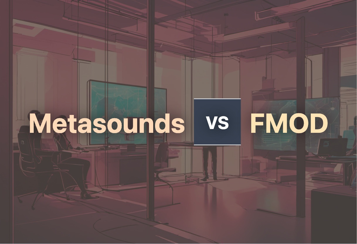 Metasounds and FMOD compared