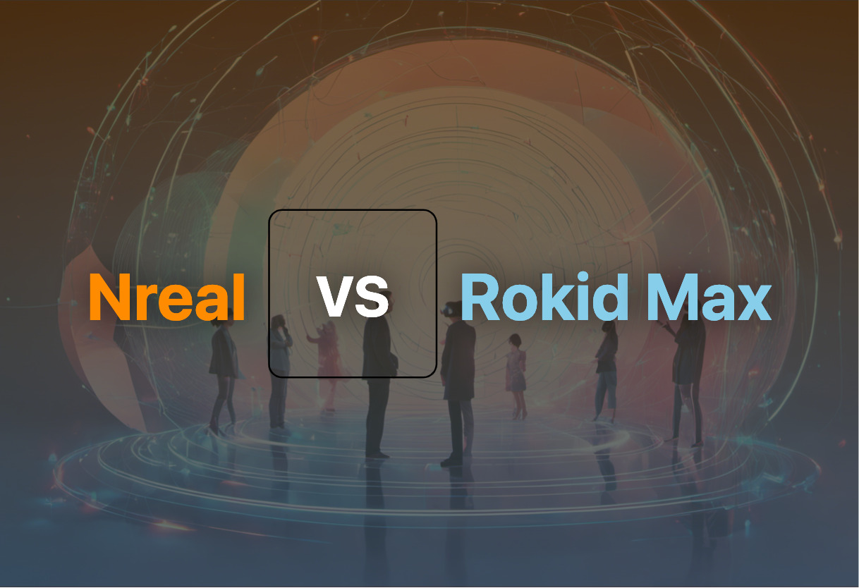 Comparing Nreal and Rokid Max