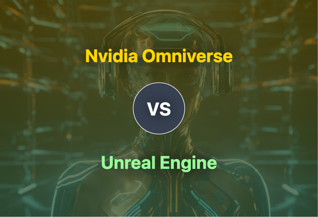 Nvidia Omniverse and Unreal Engine compared