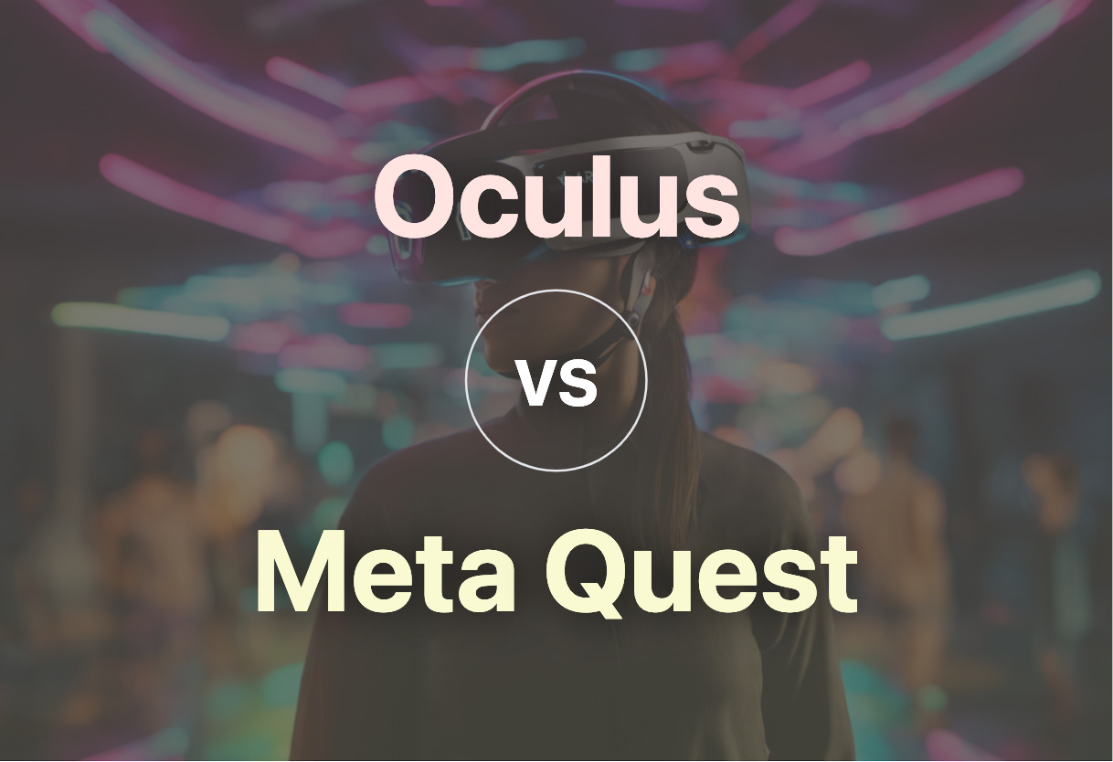 Differences of Oculus and Meta Quest