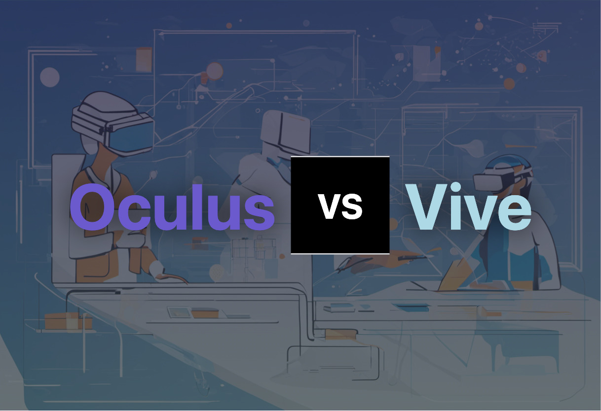 Comparison of Oculus and Vive