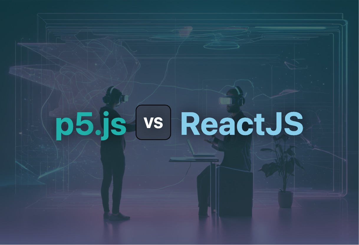 p5.js vs ReactJS comparison