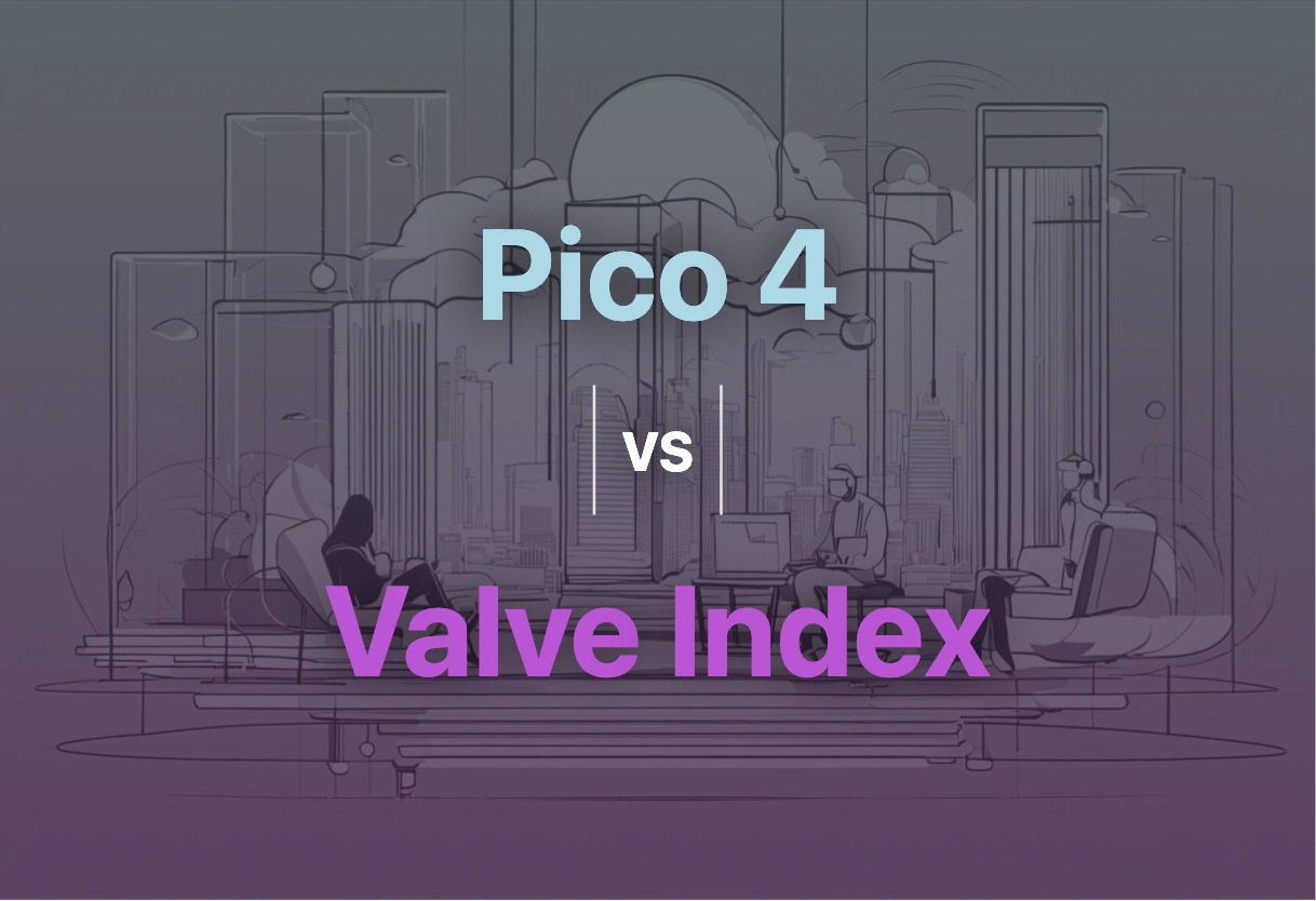 Pico 4 vs Valve Index comparison