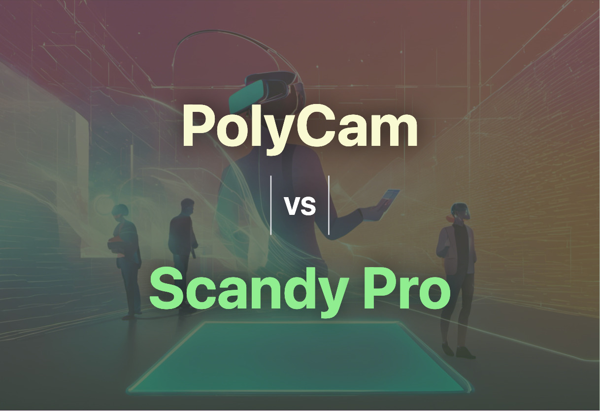 Comparing PolyCam and Scandy Pro