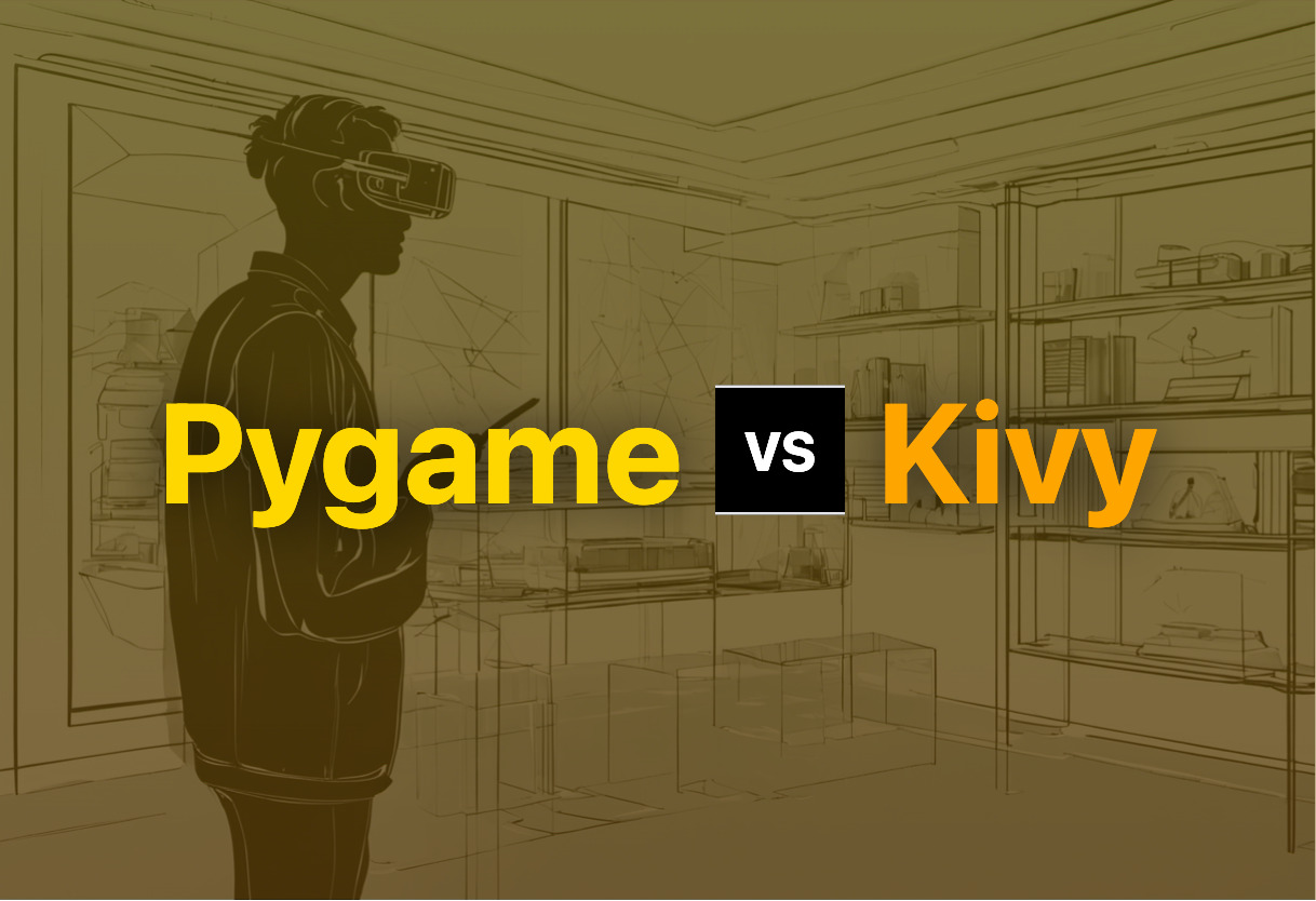 Pygame vs Kivy