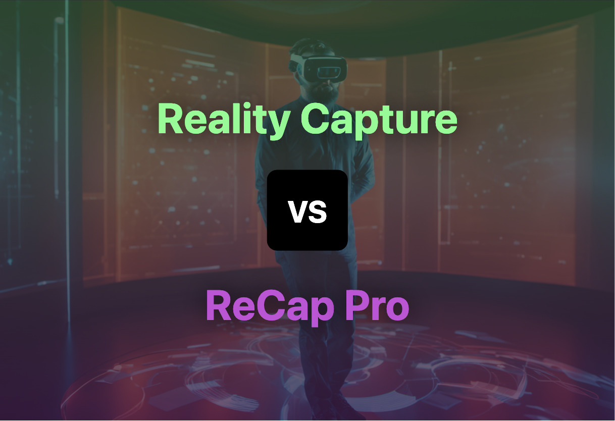 Reality Capture vs ReCap Pro comparison