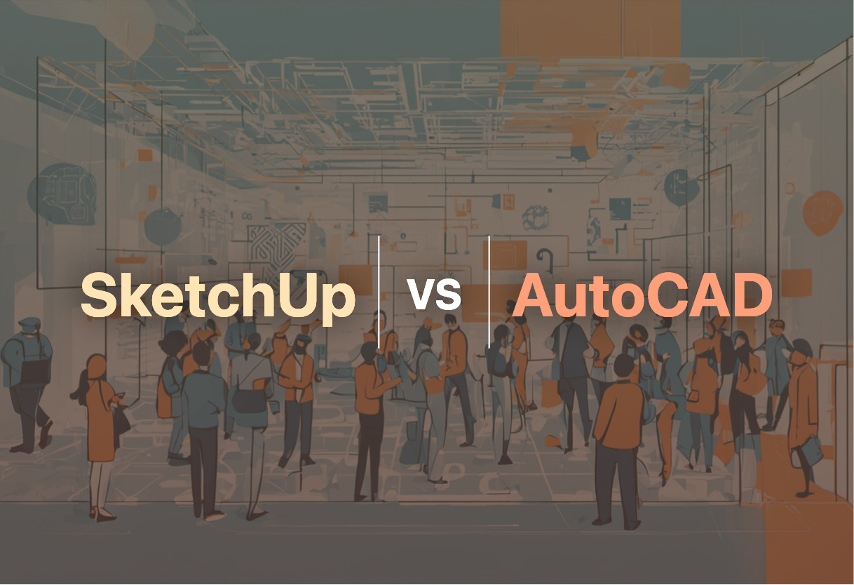 SketchUp vs AutoCAD comparison