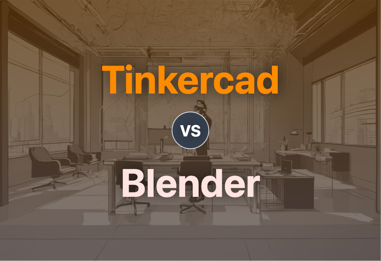 Differences of Tinkercad and Blender