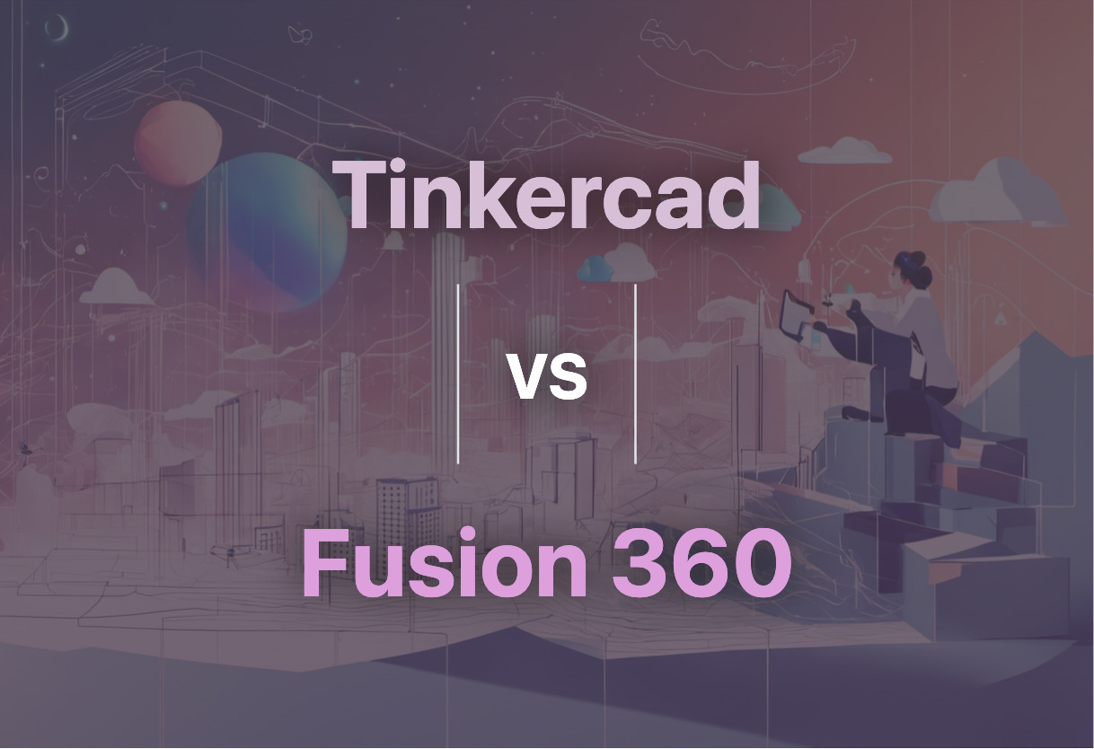 Tinkercad and Fusion 360 compared