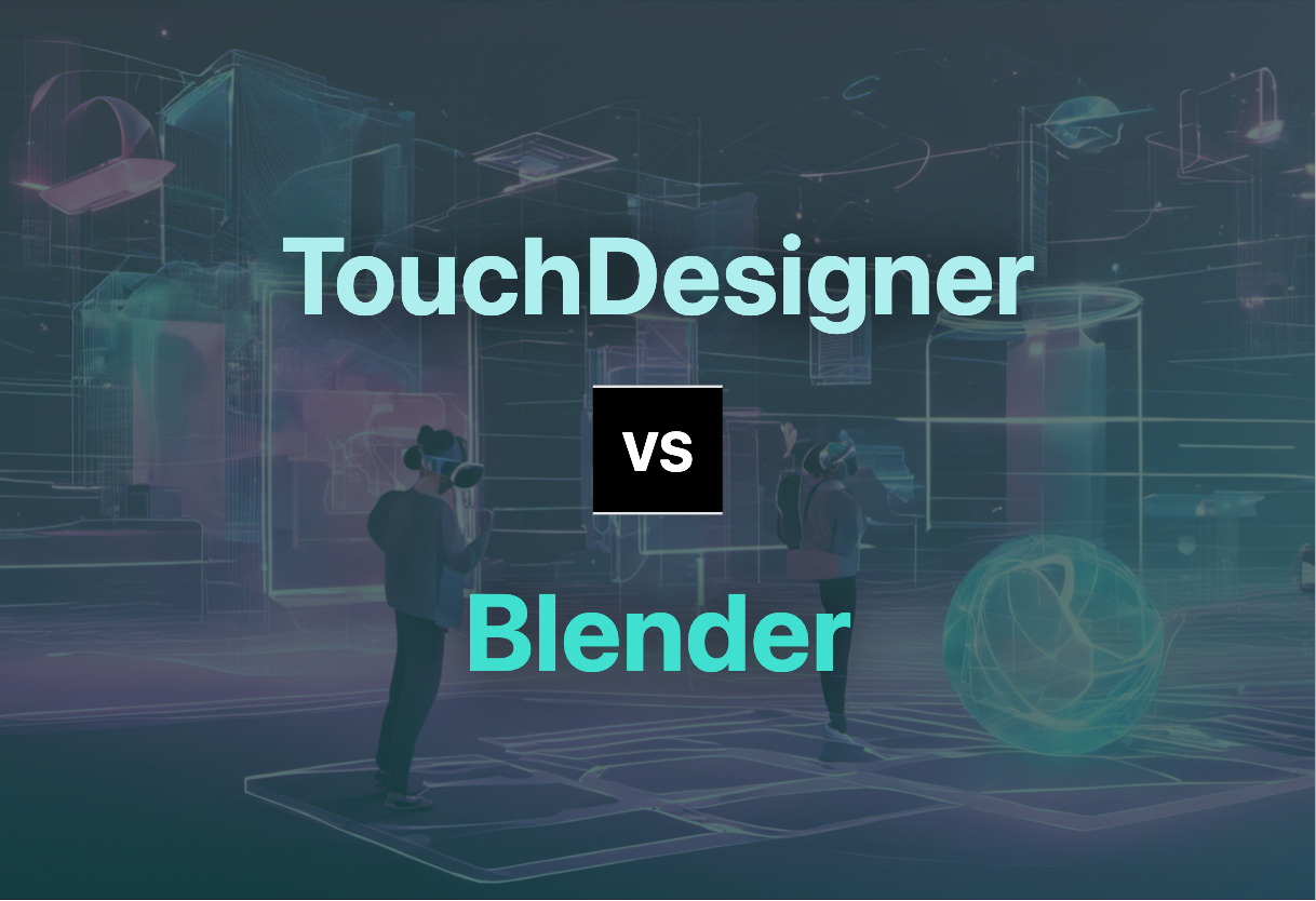 TouchDesigner and Blender compared