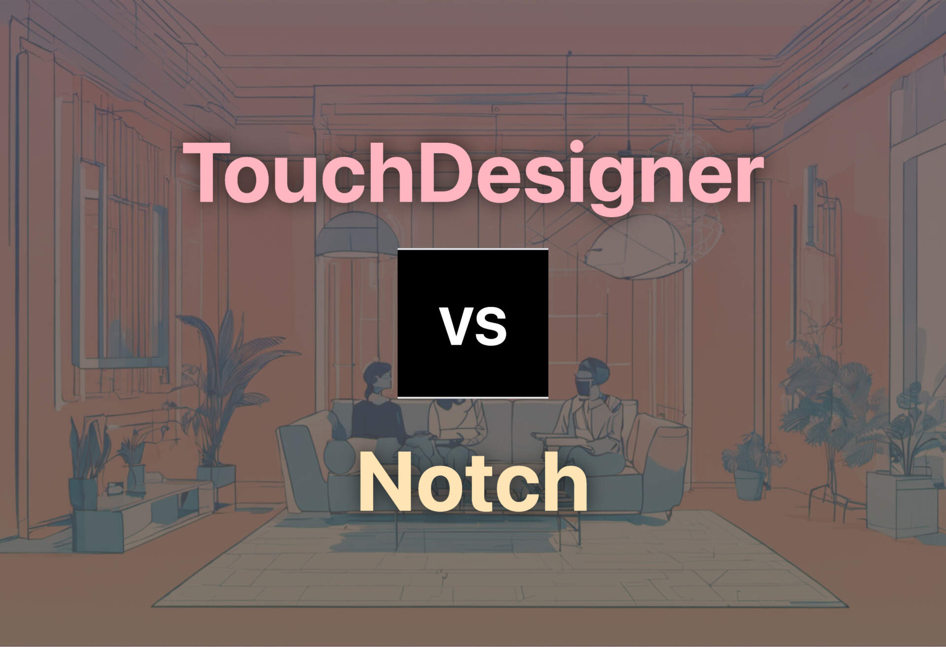 Detailed comparison: TouchDesigner vs Notch