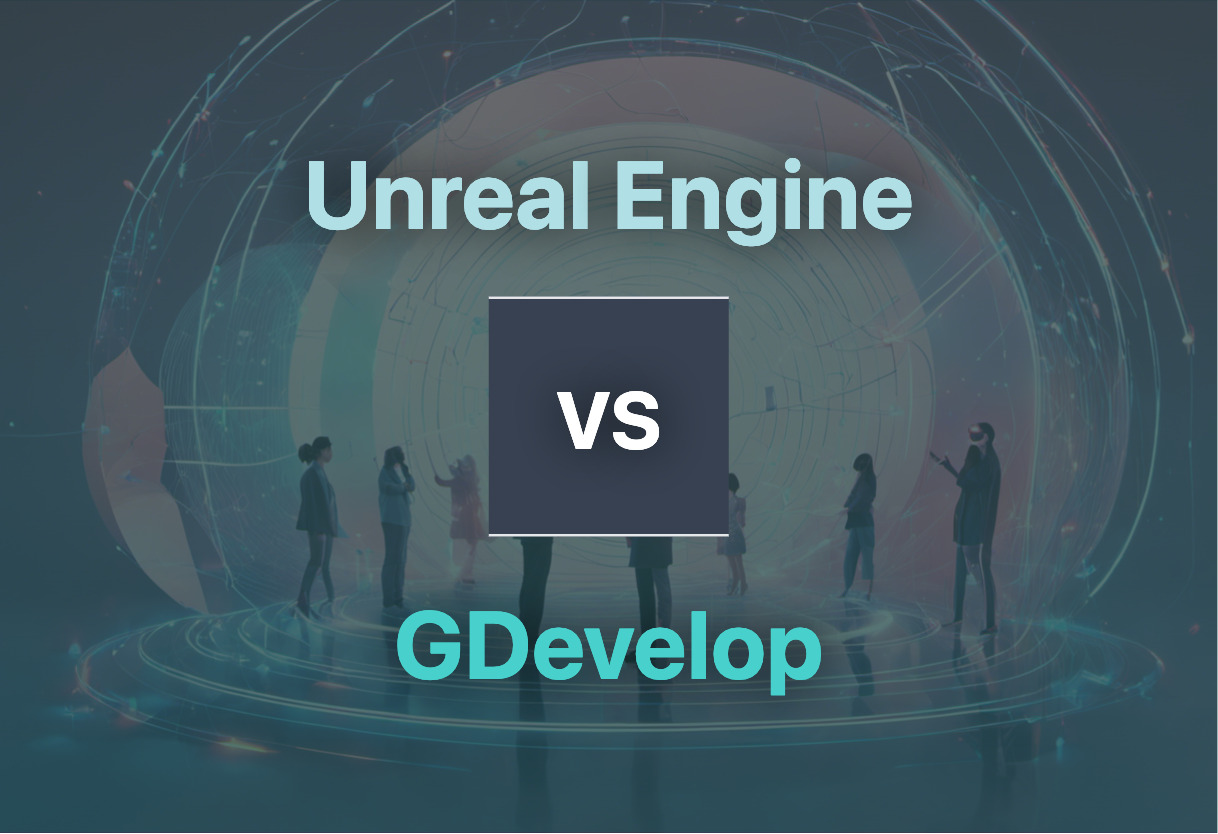 Unreal Engine vs GDevelop