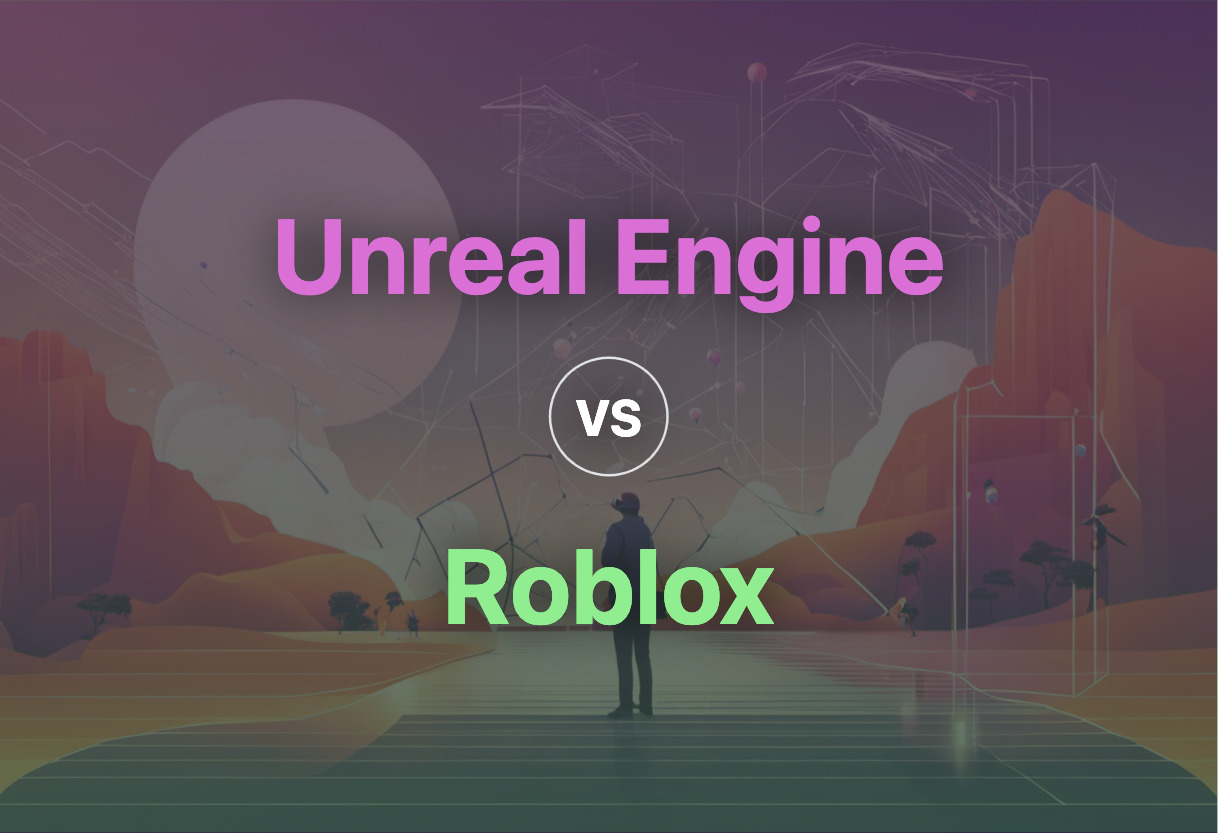 Detailed comparison: Unreal Engine vs Roblox