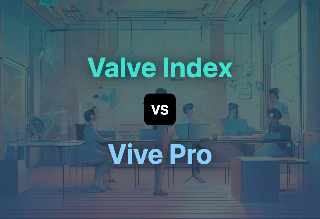 Differences of Valve Index and Vive Pro