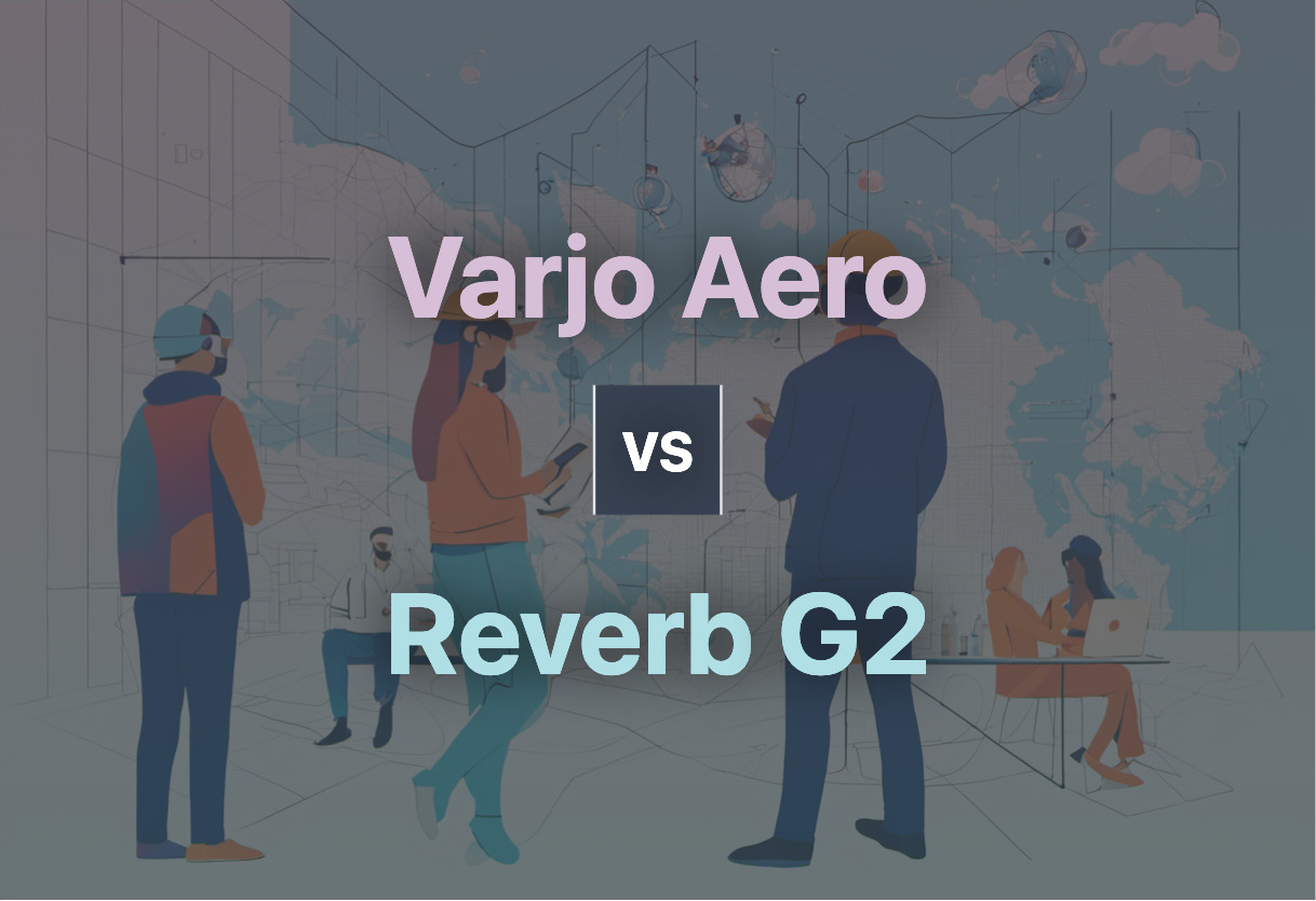 Comparison of Varjo Aero and Reverb G2