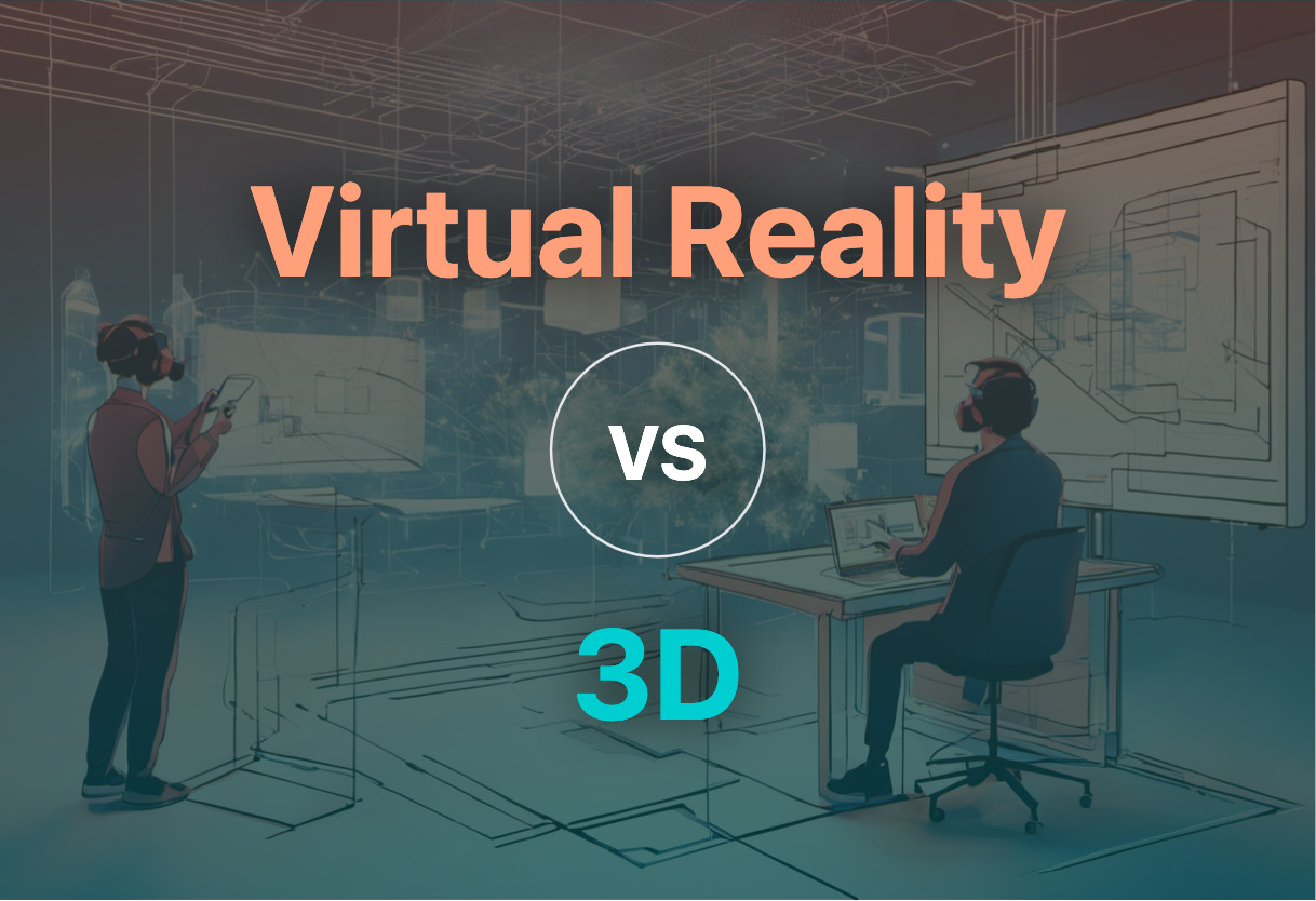 Comparing Virtual Reality and 3D