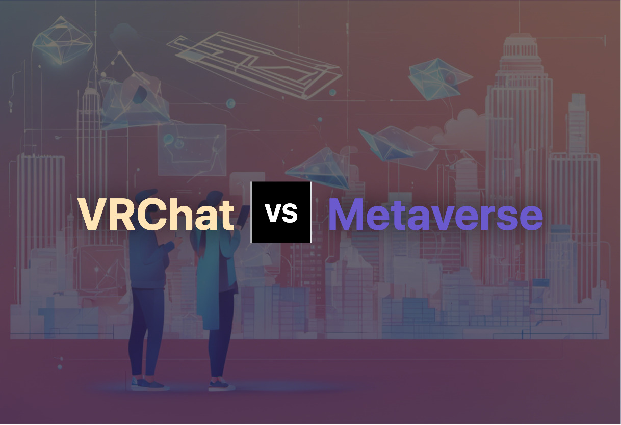 Differences of VRChat and Metaverse