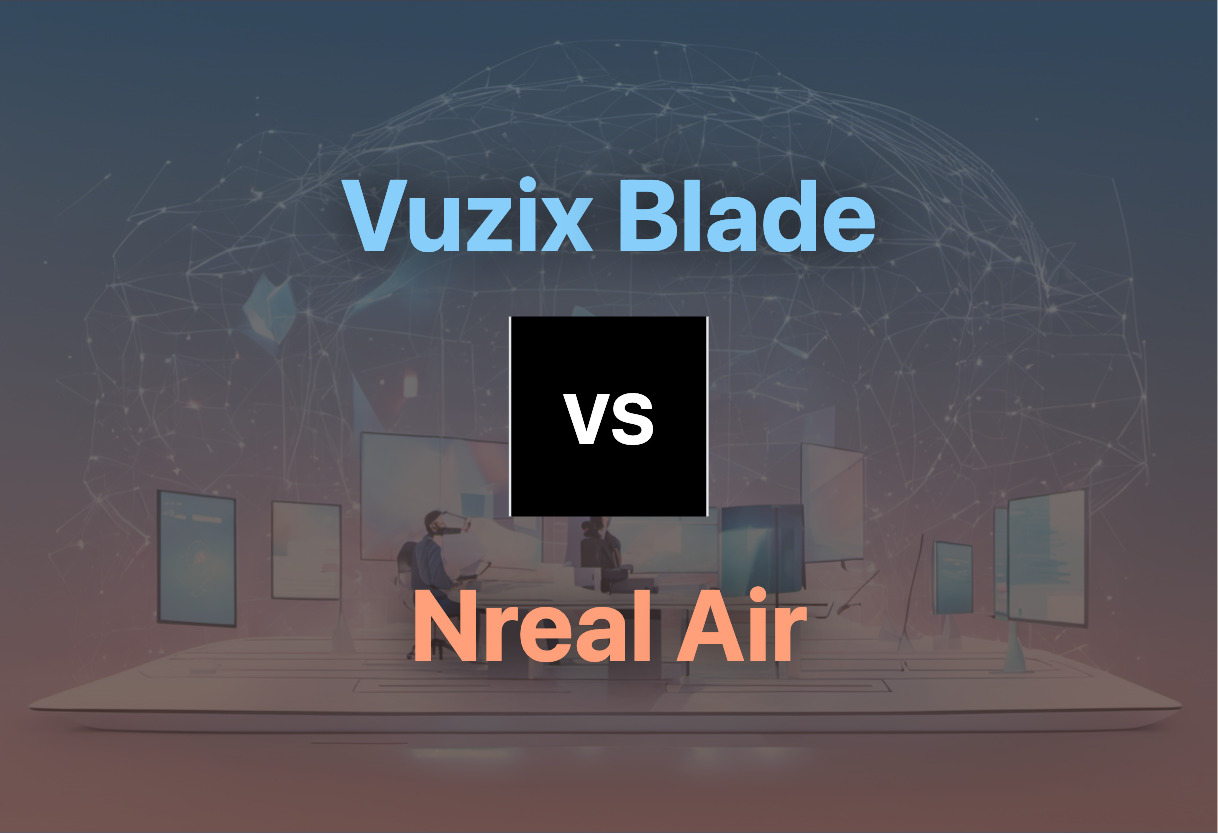 Vuzix Blade vs Nreal Air comparison