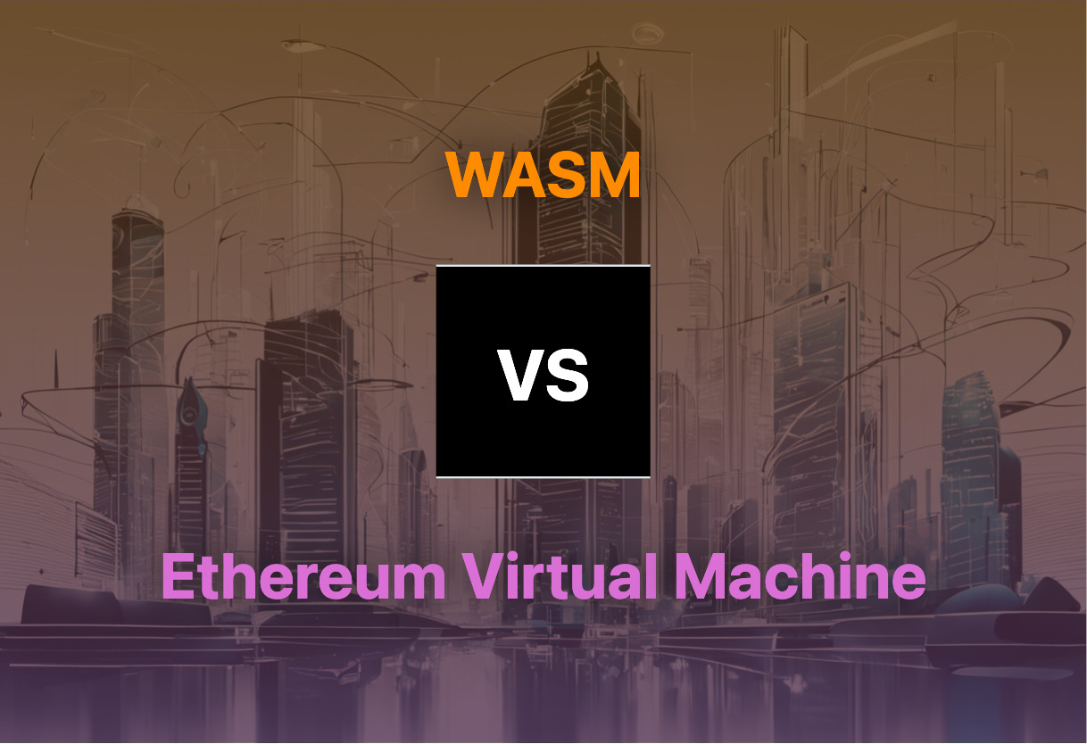 Detailed comparison: WASM vs Ethereum Virtual Machine