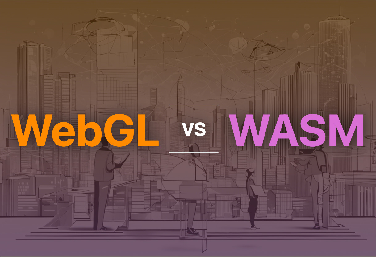 Initial Thoughts on WebGL vs WASM | Aircada Pro