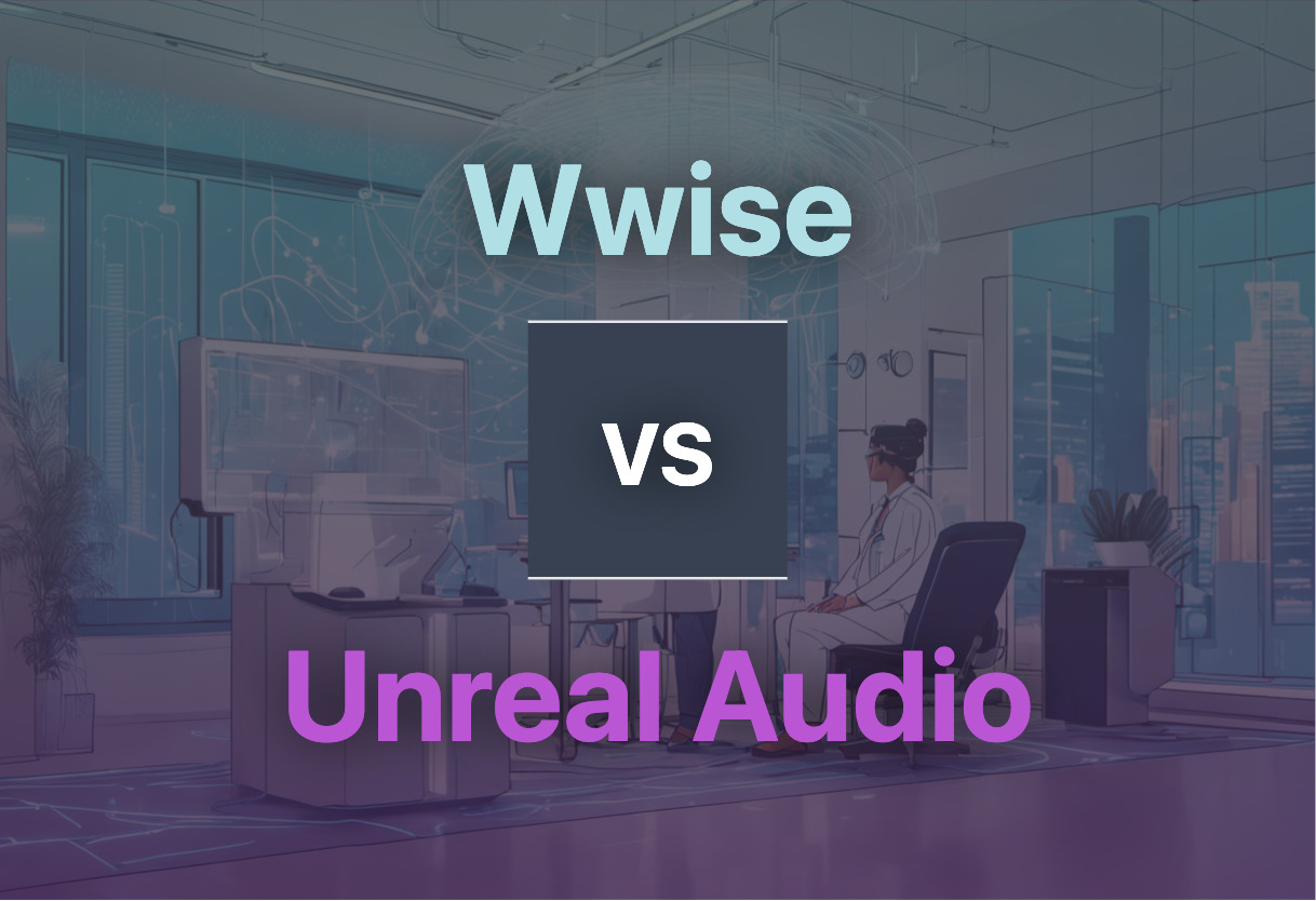 Comparing Wwise and Unreal Audio
