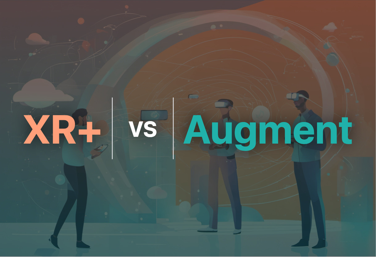 XR+ and Augment compared