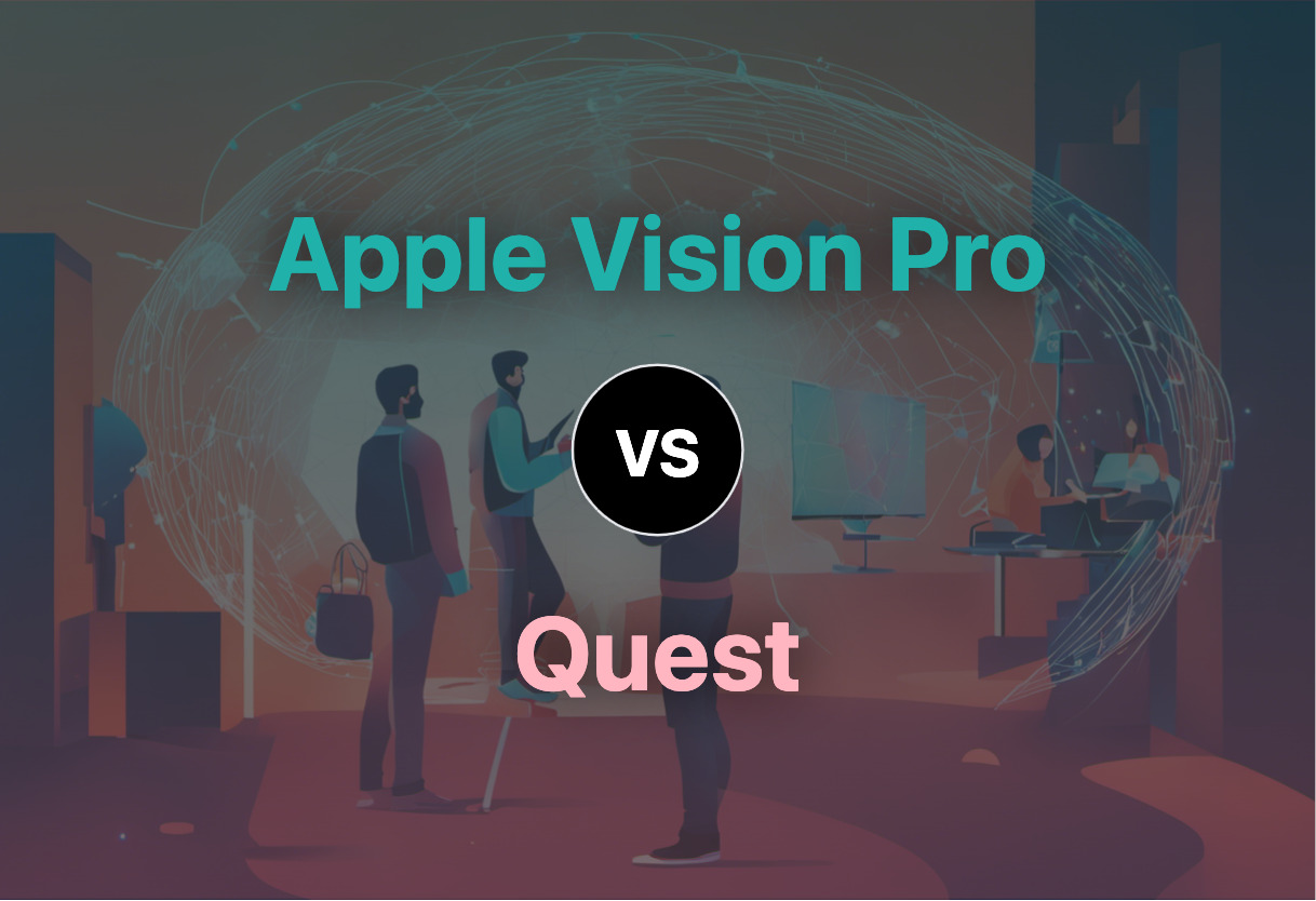 Comparing Apple Vision Pro and Quest