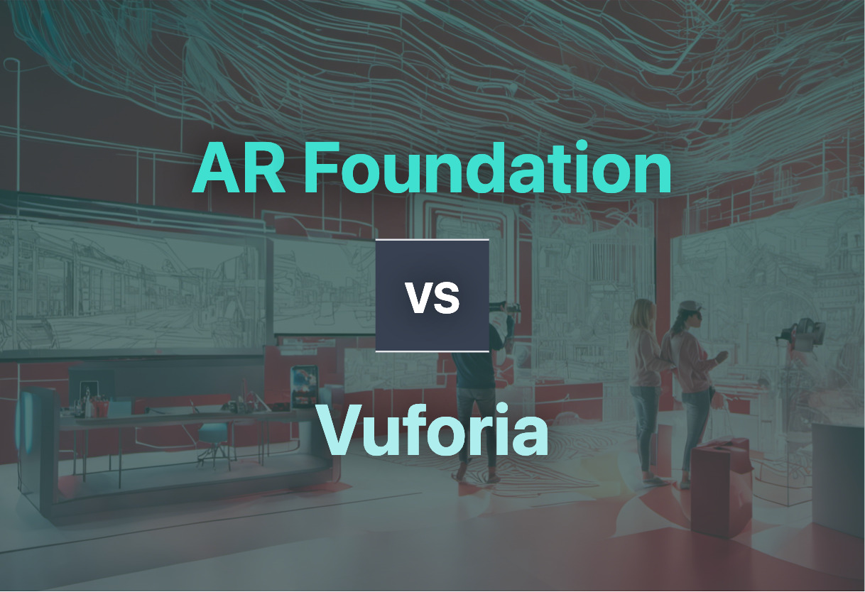 AR Foundation vs Vuforia